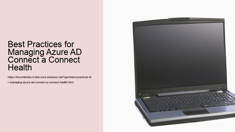 Best Practices for Managing Azure AD Connect a Connect Health  